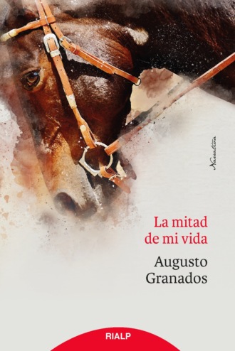 Augusto Granados. La mitad de mi vida