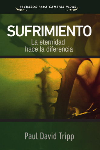 Paul David Tripp. Sufrimiento