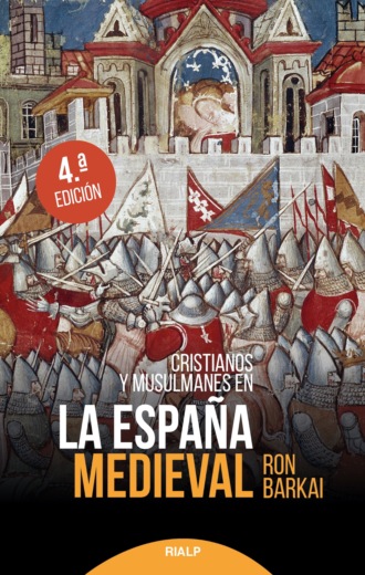 Ron Barkai. Cristianos y musulmanes en la Espa?a medieval