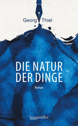 Georg Thiel. Die Natur der Dinge