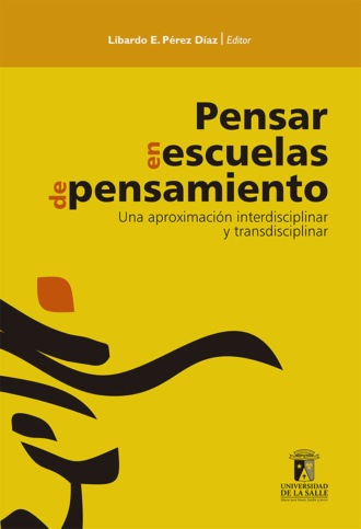 Libardo Enrique P?rez D?az. Pensar en escuelas de pensamiento