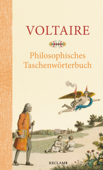 Voltaire. Philosophisches Taschenw?rterbuch