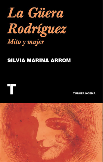 Silvia Marina Arrom. La G?era Rodr?guez