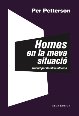 Per  Petterson. Homes en la meva situaci?