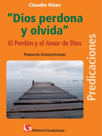 Claudio Rizzo. Dios perdona y olvida