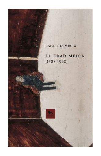 Rafael Gumucio. La edad media [1988-1998]