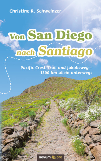 Christine R. Schweinzer. Von San Diego nach Santiago