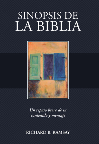 Richard B. Ramsay. Sin?psis de la Biblia