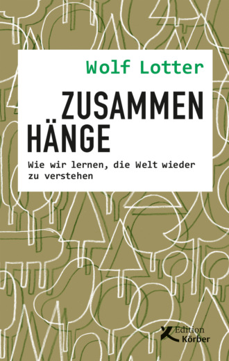 Wolf Lotter. Zusammenh?nge