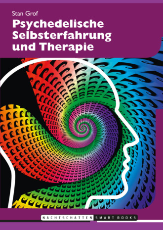 Stanislav  Grof. Psychedelische Selbsterfahrung und Therapie