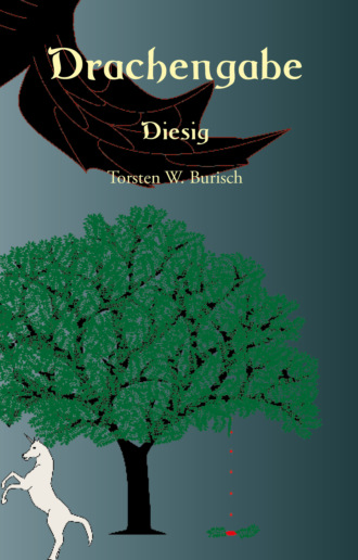 Torsten W. Burisch. Drachengabe - Diesig