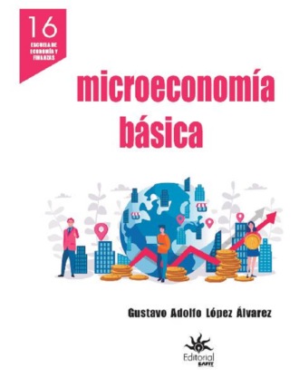 Gustavo Adolfo L?pez ?lvarez. Microeconom?a b?sica