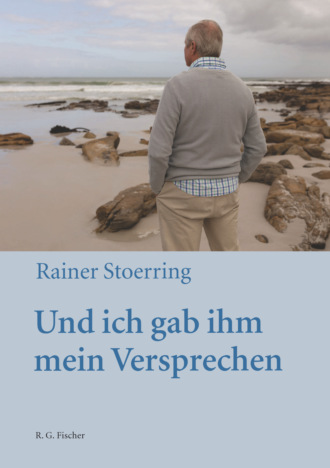 Rainer Stoerring. Und ich gab ihm mein Versprechen