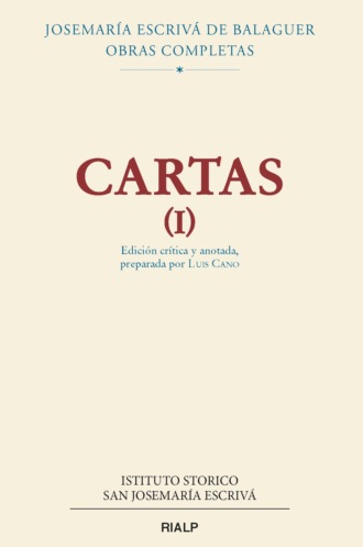 Josemaria Escriva de Balaguer. Cartas (I)