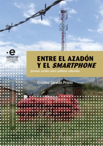 Cristina Giraldo Prieto. Entre el azad?n y el smartphone