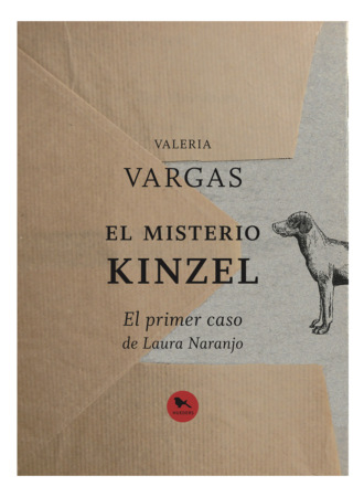 Valeria Vargas. El misterio Kinzel