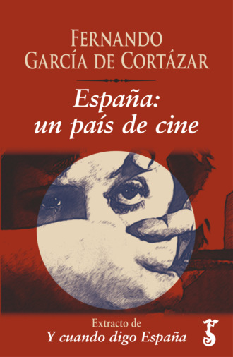 Fernando Garc?a de Cort?zar. Espa?a: un pa?s de cine 