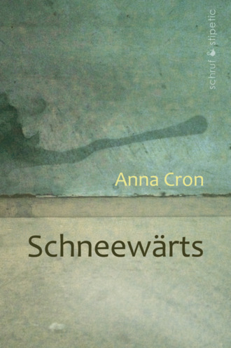 Anna Cron. Schneew?rts