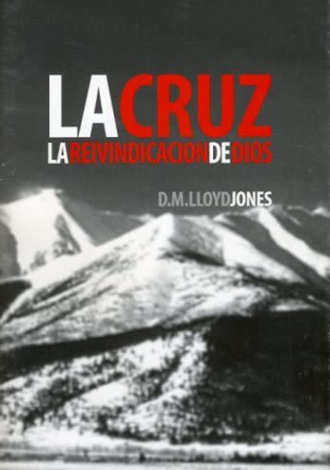 Martyn Lloyd-Jones. La Cruz