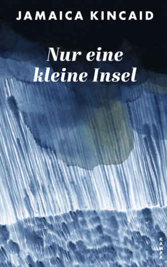 Jamaica Kincaid. Nur eine kleine Insel