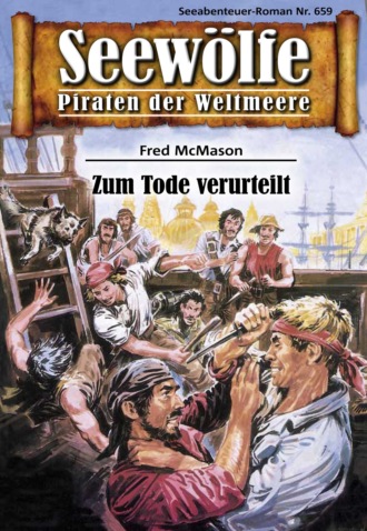 Fred McMason. Seew?lfe - Piraten der Weltmeere 659