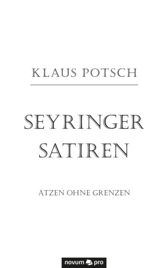 Klaus Potsch. Seyringer Satiren