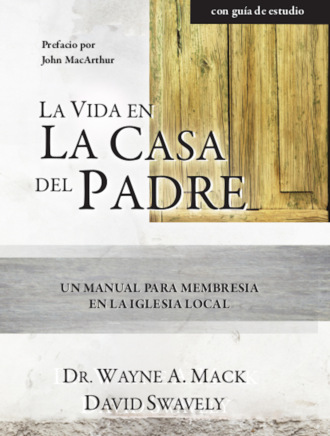 Wayne Mack. La Vida en la Casa del Padre