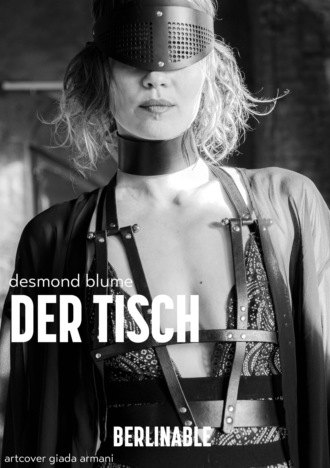 Desmond Blume. Der Tisch