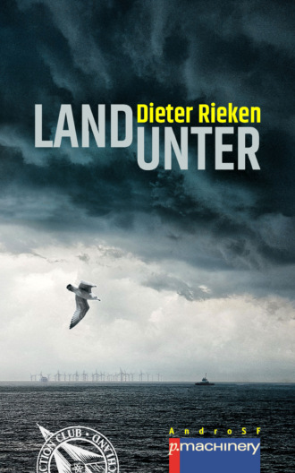 Dieter Rieken. LAND UNTER