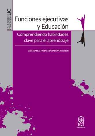 Cristian A. Rojas-Barahona. Funciones ejecutivas y Educaci?n