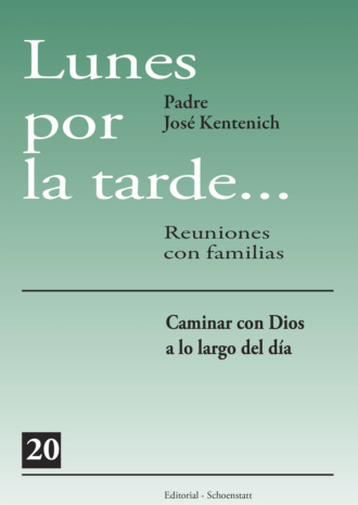 Jos? Kentenich. Lunes por la tarde… Tomo 2