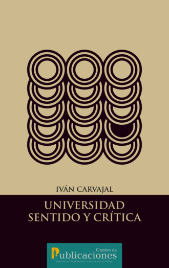 Iván Carvajal. Universidad - Sentido y cr?tica