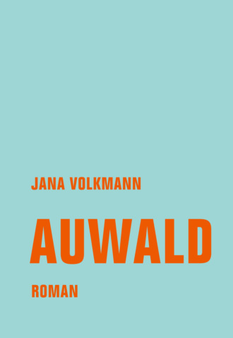 Jana Volkmann. Auwald