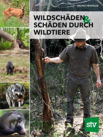 Bruno Hespeler. Wildsch?den & Sch?den durch Wildtiere