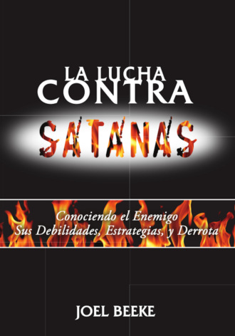 Joel Beeke. La lucha contra Satan?s