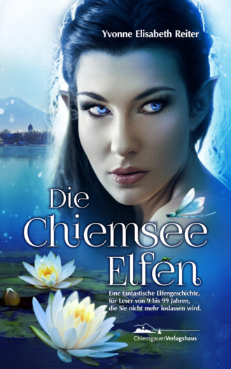 Yvonne Elisabeth Reiter. Die Chiemsee Elfen