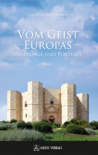 Gerd-Klaus Kaltenbrunner. Vom Geist Europas