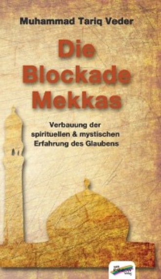 Muhammad Tariq Veder. Die Blockade Mekkas