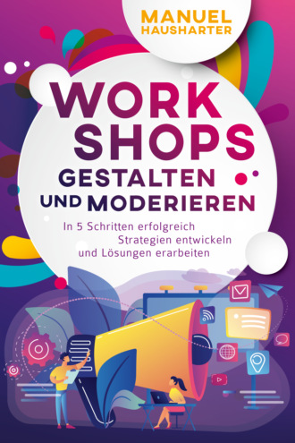 Manuel Hausharter. Workshops gestalten und moderieren