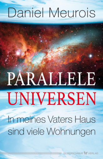 Daniel Meurois. Parallele Universen