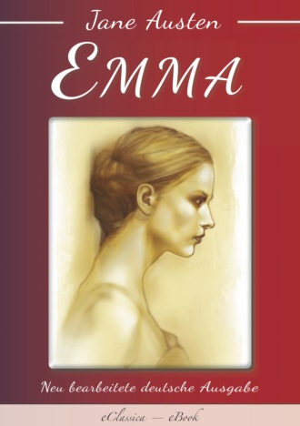 Jane Austen. Jane Austen: Emma (Neu bearbeitete deutsche Ausgabe)