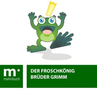 Br?der Grimm. Der Froschk?nig