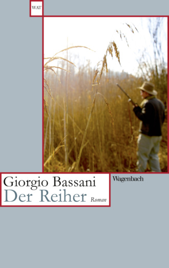 Giorgio  Bassani. Der Reiher