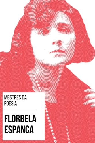 August Nemo. Mestres da Poesia - Florbela Espanca