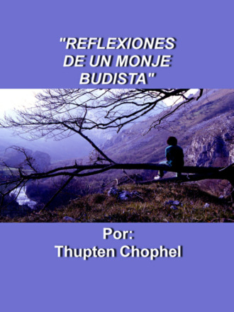 Thupten Chophel. Reflexiones de un monje budista