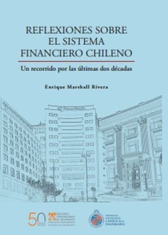 Enrique Marshall Rivera. Reflexiones sobre el sistema financiero chileno