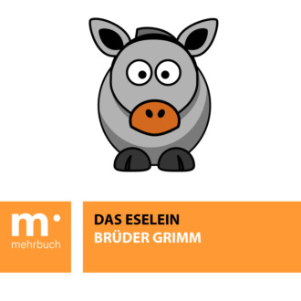 Br?der Grimm. Das Eselein