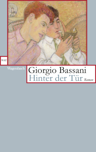 Giorgio  Bassani. Hinter der T?r