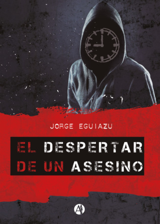 Jorge Eguiazu. El despertar de un asesino