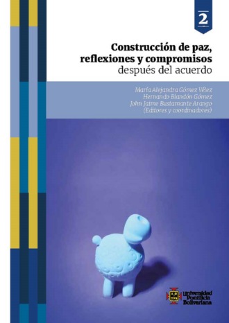 Mar?a Alejandra G?mez V?lez. Construcci?n de paz, reflexiones y compromisos despu?s del acuerdo